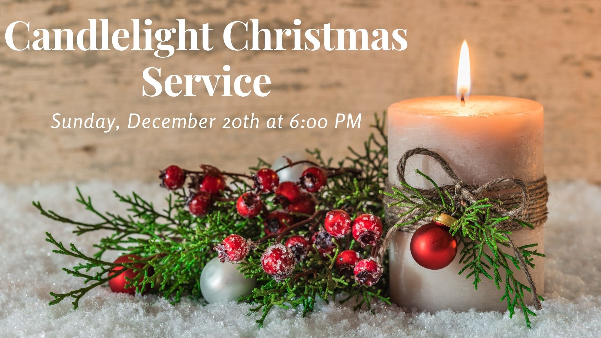Candlight Service December 20th at 6PM
